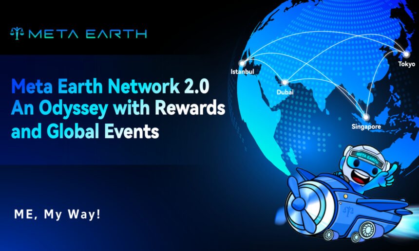 Exploring the Frontier of Web3 Innovation: Meta Earth Network 2.0’s Global Events and Rewards Program