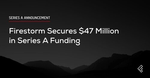 Firestorm Labs Secures M in Series A Funding for Innovation and Growth