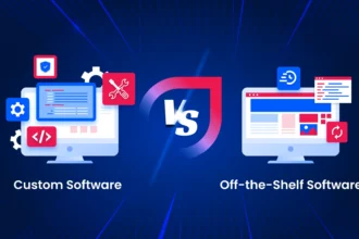 Custom Software vs Off-the-Shelf Software: A Comprehensive Comparison