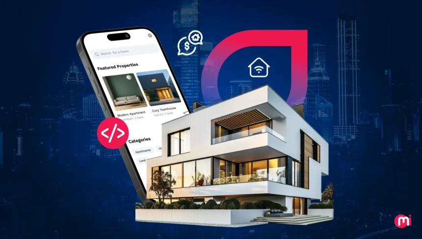 Mastering Real Estate App Development: The Complete Guide