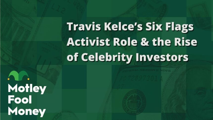 Riding High: Travis Kelce’s Six Flags Crusade and the Celebrity Investor Boom